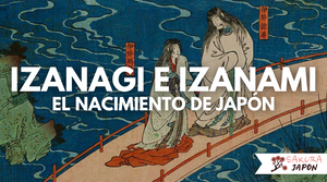 Izanagi e Izanami, el nacimiento de Japón